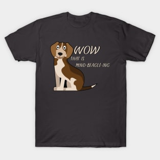 Wow That is Mind BEAGLE ing Cartoon T-Shirt